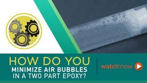 Thumbnail for How Do You Minimize Air Bubbles in a Two Part Epoxy System?