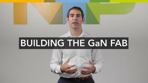 Thumbnail for RF GaN Experience | Building NXP's GaN fab