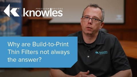 Thumbnail for When Build-to-Print Thin Filters Aren't the Right Choice