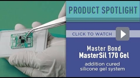 Thumbnail for entry Product Spotlight:  MasterSil 170 Gel