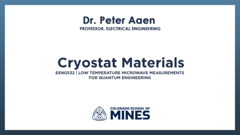 Thumbnail for EENG532 | Cryostat Materials