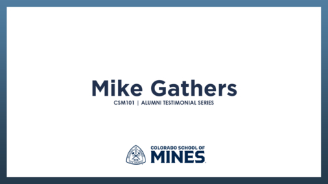 Thumbnail for CSM101 | Alumni Testimonial Series | Mike Gathers