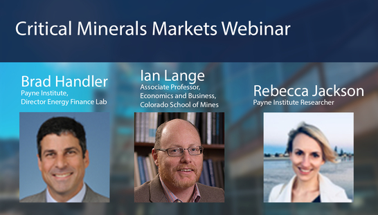 Payne Institute Presents | Critical Minerals Markets Webinar