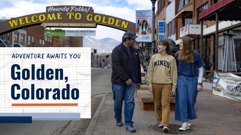 Thumbnail for Why Mines Students Love Golden, Colorado