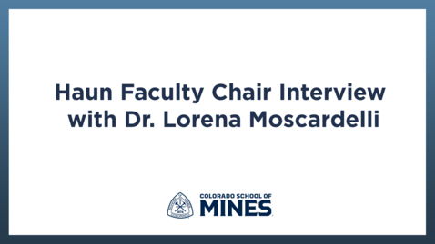Thumbnail for Haun Faculty Chair Interview | Dr. Lorena Moscardelli
