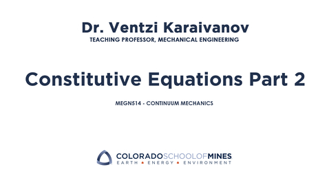 Thumbnail for MEGN514 | Constitutive Equations Part 2