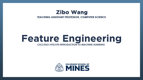 Thumbnail for CSCI/DSCI470/570 | Feature Engineering