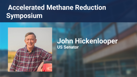 Thumbnail for Payne Institute Presents - Accelerated Methane Reduction Symposium - Senator Hickenlooper