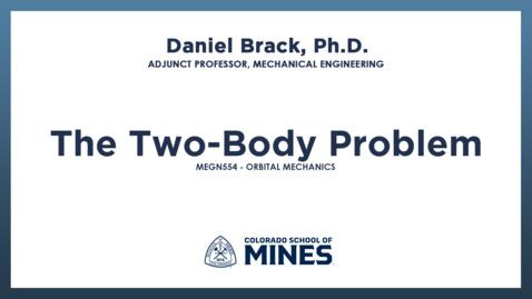 Thumbnail for MEGN554 | The Two-Body Problem
