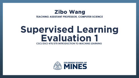Thumbnail for CSCI/DSCI470/570 | Supervised Learning Evaluation 1