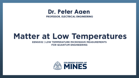Thumbnail for EENG532 | Matter at Low Temperatures