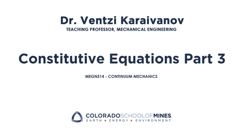 Thumbnail for MEGN514 | Constitutive Equations Part 3