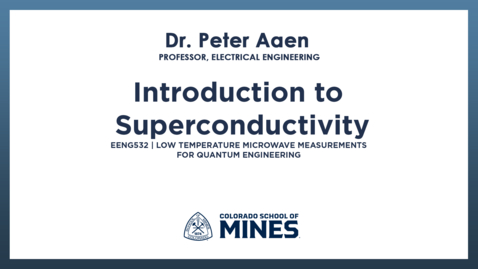 Thumbnail for EENG532 | Introduction to Superconductivity