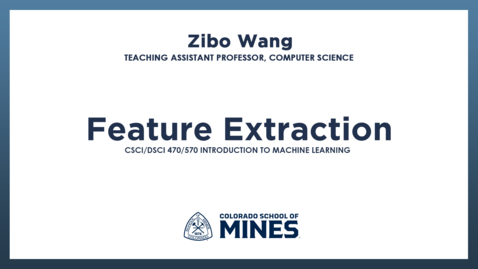 Thumbnail for CSCI/DSCI470/570 | Feature Extraction