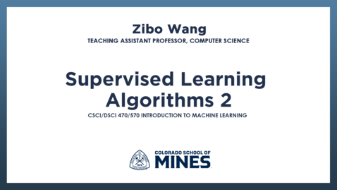 Thumbnail for CSCI/DSCI470/570 Machine Learning | Supervised Learning Algorithms 2