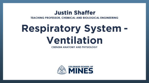 Thumbnail for CBEN304 | Respiratory System - Ventilation