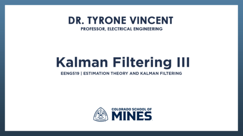 Thumbnail for EENG519 | Kalman Filtering III