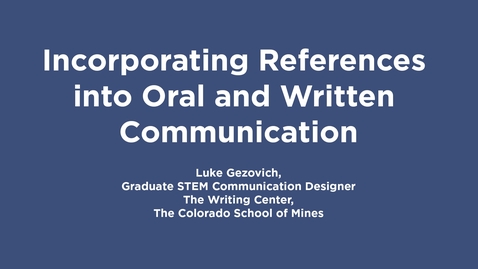 Thumbnail for Incorporating References into Oral and Written Communication - OER Series - Writing Center | WC OER