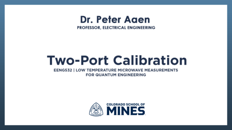 Thumbnail for EENG532 | Two-Port Calibration