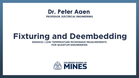 Thumbnail for EENG532 | Fixturing and Deembedding