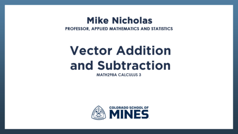 Thumbnail for MATH298A | Vector Addition and Subtraction