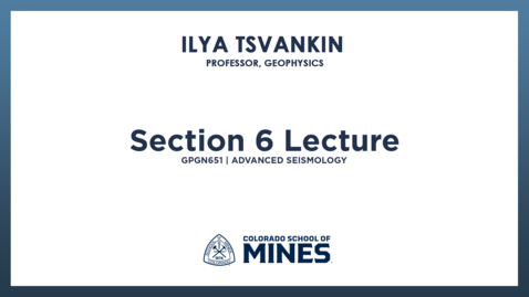 Thumbnail for GPGN651 | Section 6 Lecture