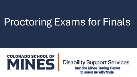 Thumbnail for Mines Testing Center | Proctoring Exams for Finals