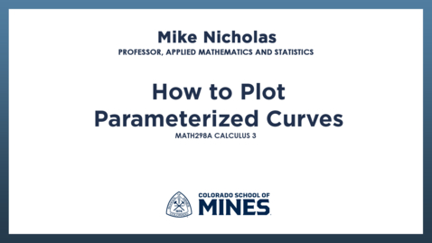 Thumbnail for MATH298A | How to Plot Parameterized Curve