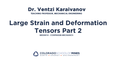 Thumbnail for MEGN514 | Large Strain and Deformation Tensors Part 2
