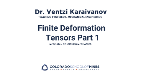 Thumbnail for MEGN514 | Finite Deformation Tensors Part 1