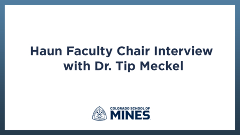 Thumbnail for Haun Faculty Chair Interview | Dr. Tip Meckel