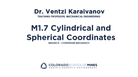 Thumbnail for MEGN514 | M1.7 Cylindrical and Spherical Coordinates