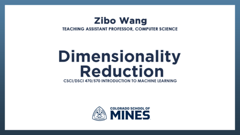 Thumbnail for CSCI/DSCI470/570 | Dimensionality Reduction