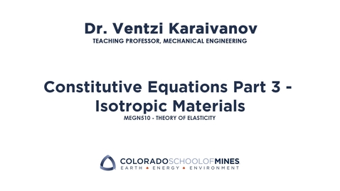 Thumbnail for MEGN510 | Constitutive Equations Part 3 - Isotropic Materials