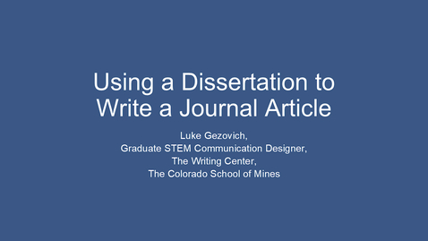 Thumbnail for Writing Center | Using a Dissertation to Write a Journal Article