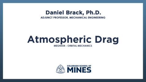 Thumbnail for MEGN554 | Atmospheric Drag
