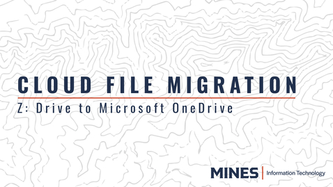 Thumbnail for Cloud File Migration: Z: Drive to Microsoft OneDrive