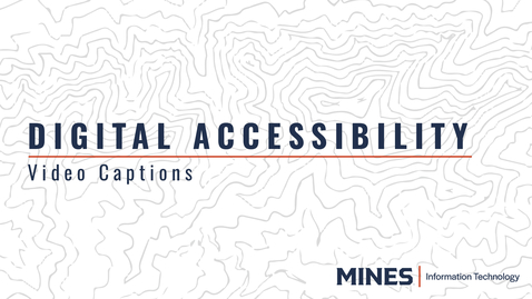 Thumbnail for Digital Accessibility: Video Captions