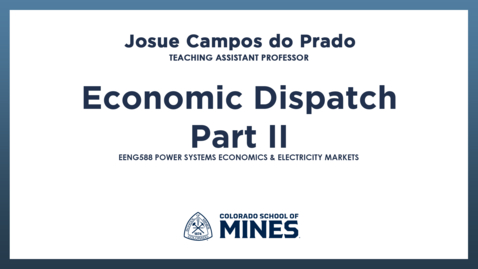 Thumbnail for EENG588 | Economic Dispatch - Part II