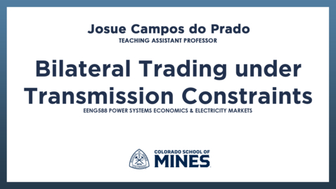 Thumbnail for EENG588 | Bilateral Trading under Transmission Constraints
