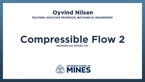 Thumbnail for MEGN423/523 | Compressible Flow 2