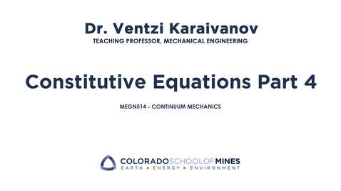 Thumbnail for MEGN514 | Constitutive Equations Part 4