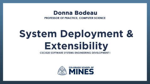 Thumbnail for CSCI520 | System Deployment &amp; Extensibility
