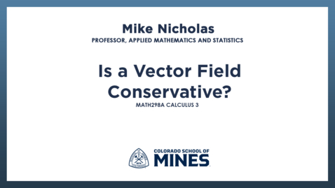 Thumbnail for MATH298A | Is a Vector Field Conservative?