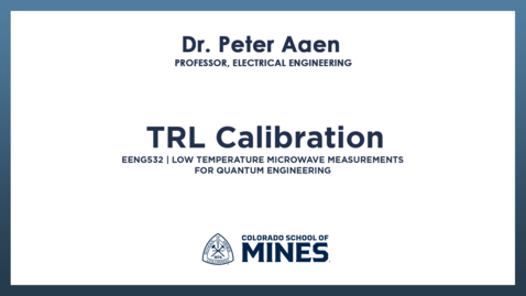 Thumbnail for EENG532 | TRL Calibration