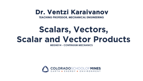 Thumbnail for MEGN514 | Scalars, Vectors, Scalar and Vector Products