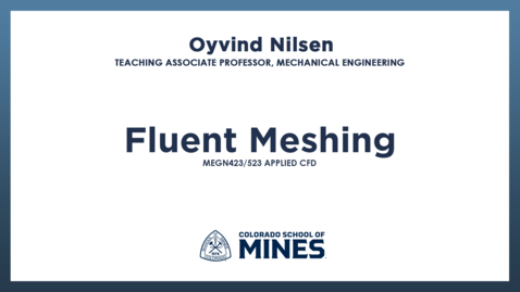 Thumbnail for MEGN423/523  | Fluent Meshing