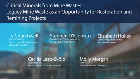Thumbnail for Payne Institute Presents - Critical Minerals from Mines Wastes