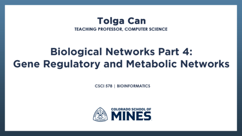 Thumbnail for CSCI578 | Biological Networks Part 4: Gene Regulatory and Metabolic Networks