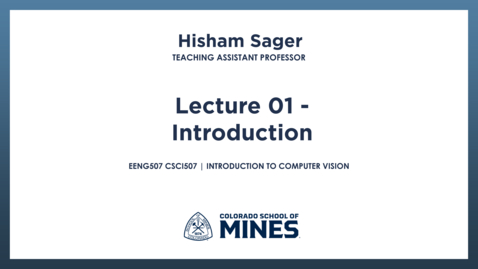 Thumbnail for EENG507 CSCI507 | Lecture 01 - Introduction